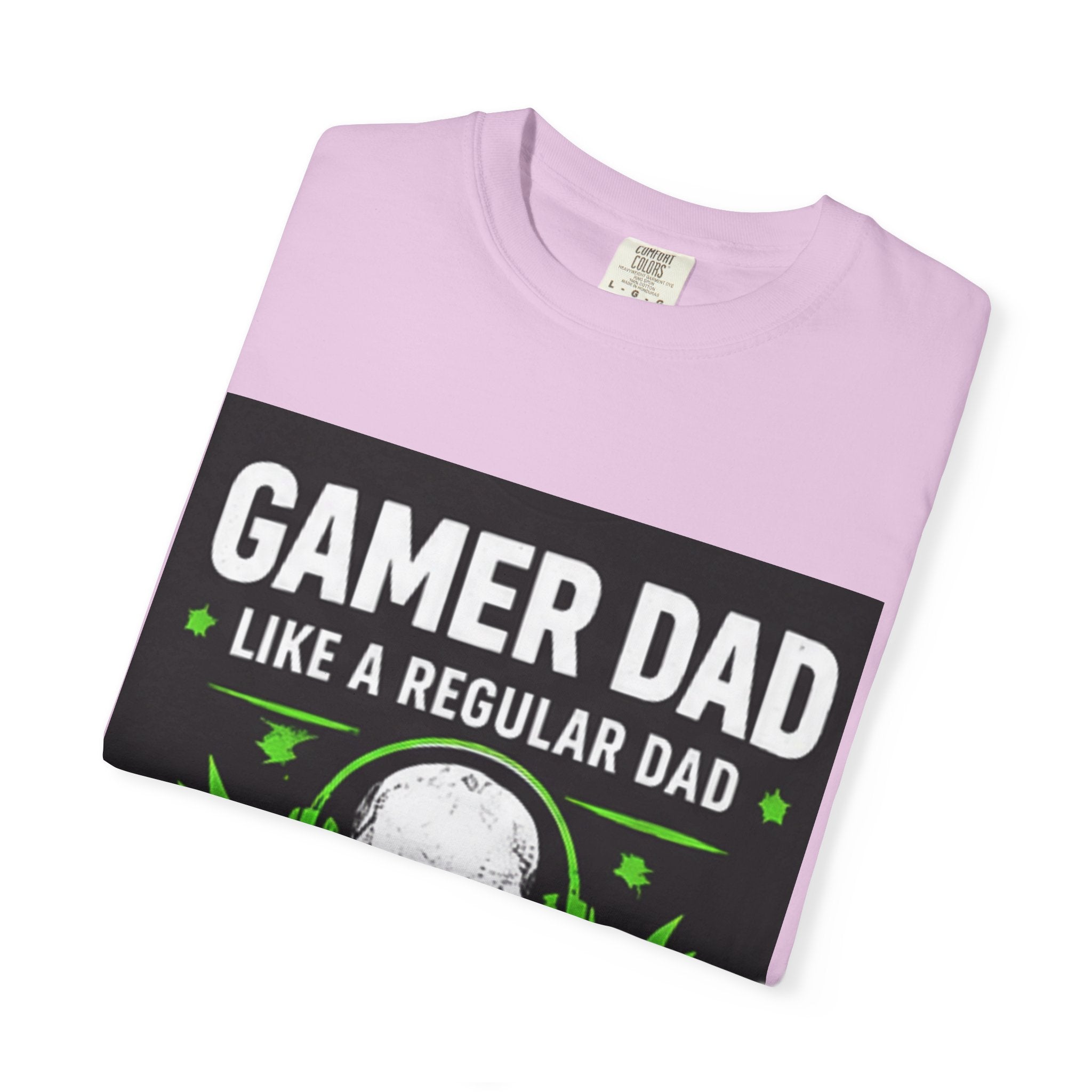 Gamer Dad T-Shirt — “Gamer Dad Like a Regular Dad Only Louder” Graphic Tee