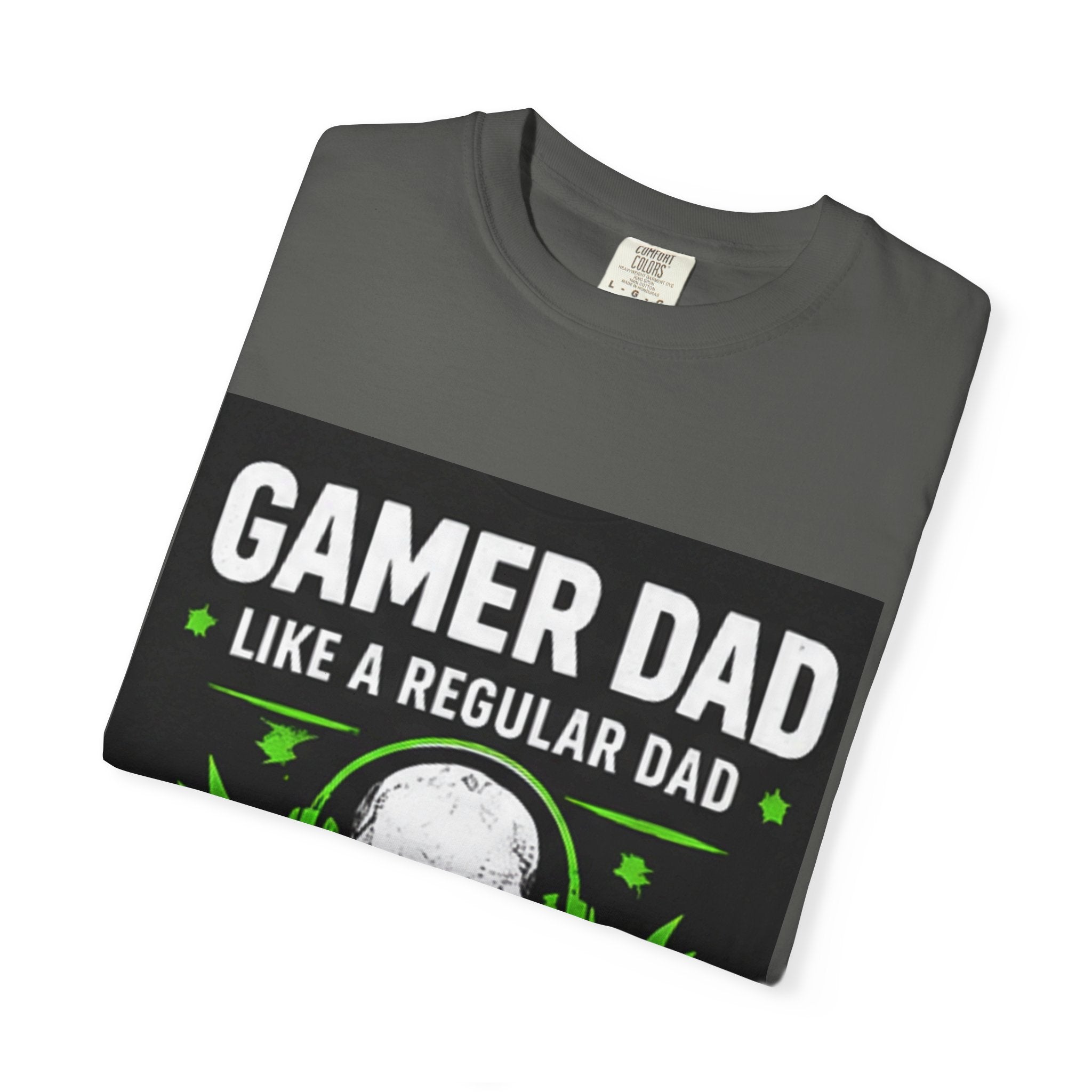 Gamer Dad T-Shirt — “Gamer Dad Like a Regular Dad Only Louder” Graphic Tee