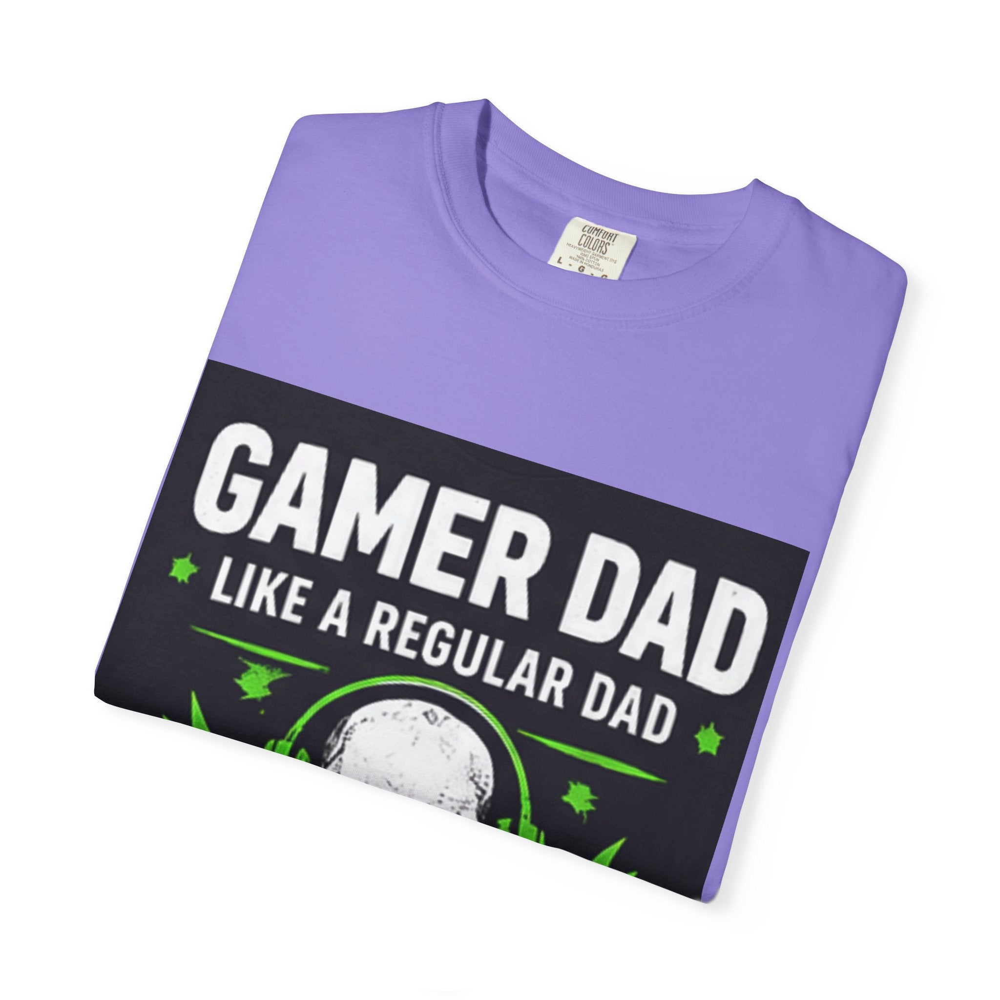 Gamer Dad T-Shirt — “Gamer Dad Like a Regular Dad Only Louder” Graphic Tee