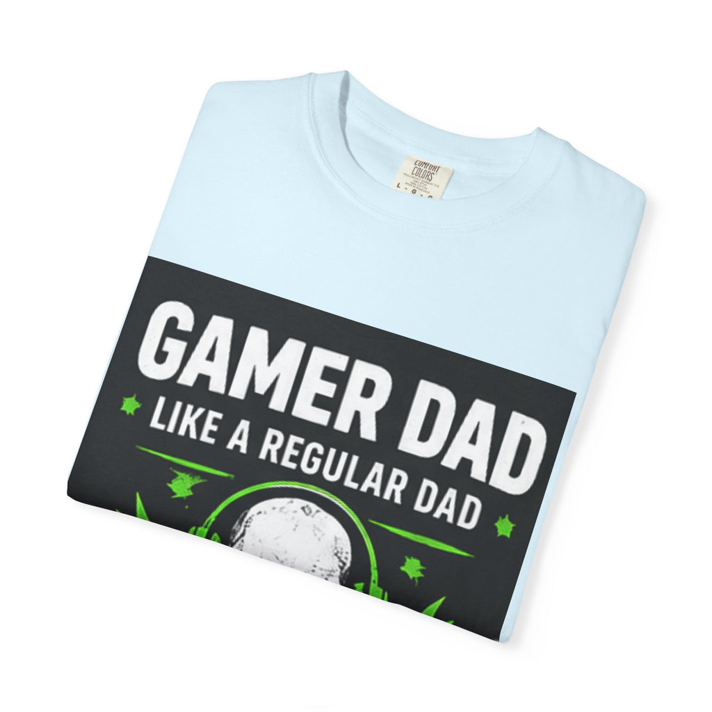 Gamer Dad T-Shirt — “Gamer Dad Like a Regular Dad Only Louder” Graphic Tee