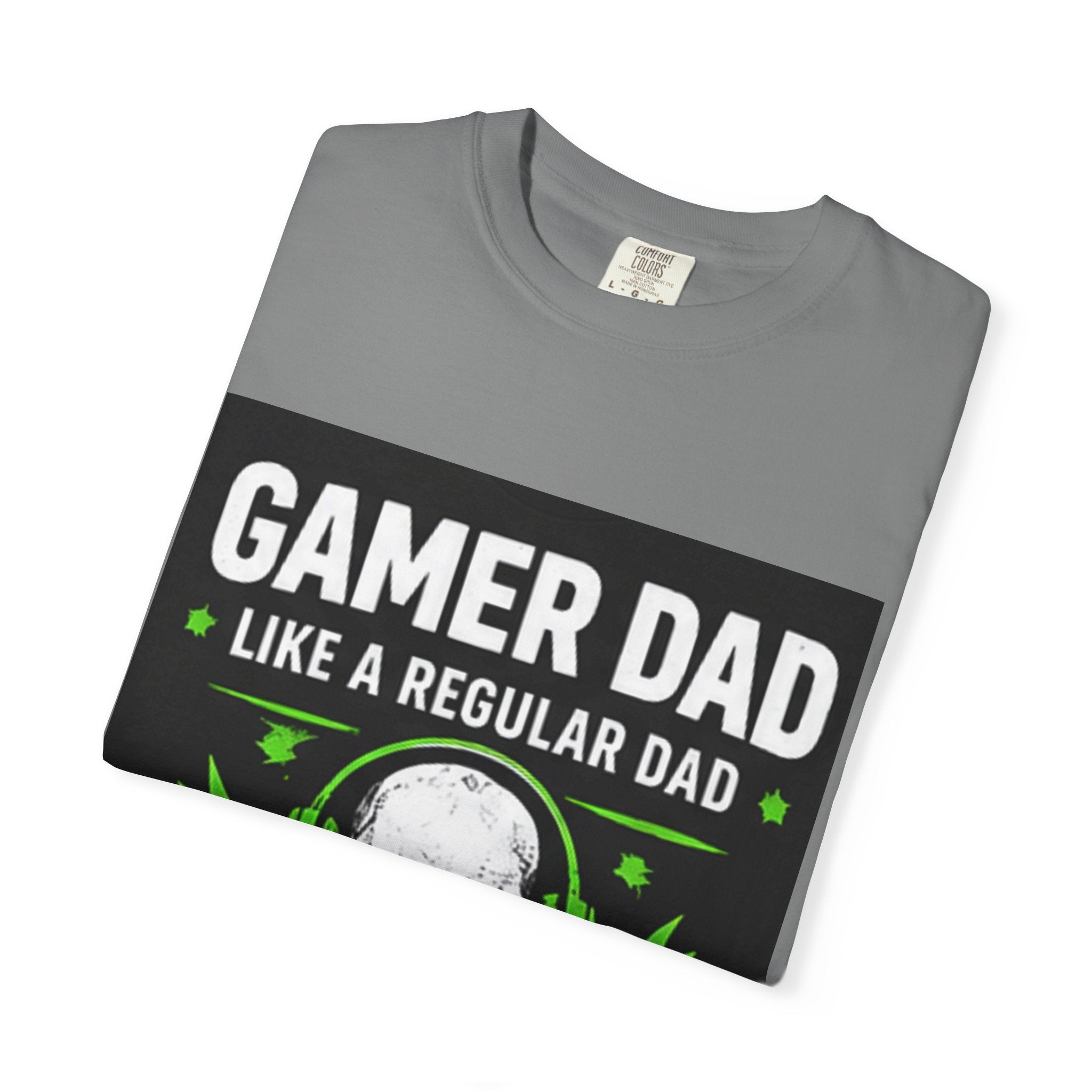 Gamer Dad T-Shirt — “Gamer Dad Like a Regular Dad Only Louder” Graphic Tee
