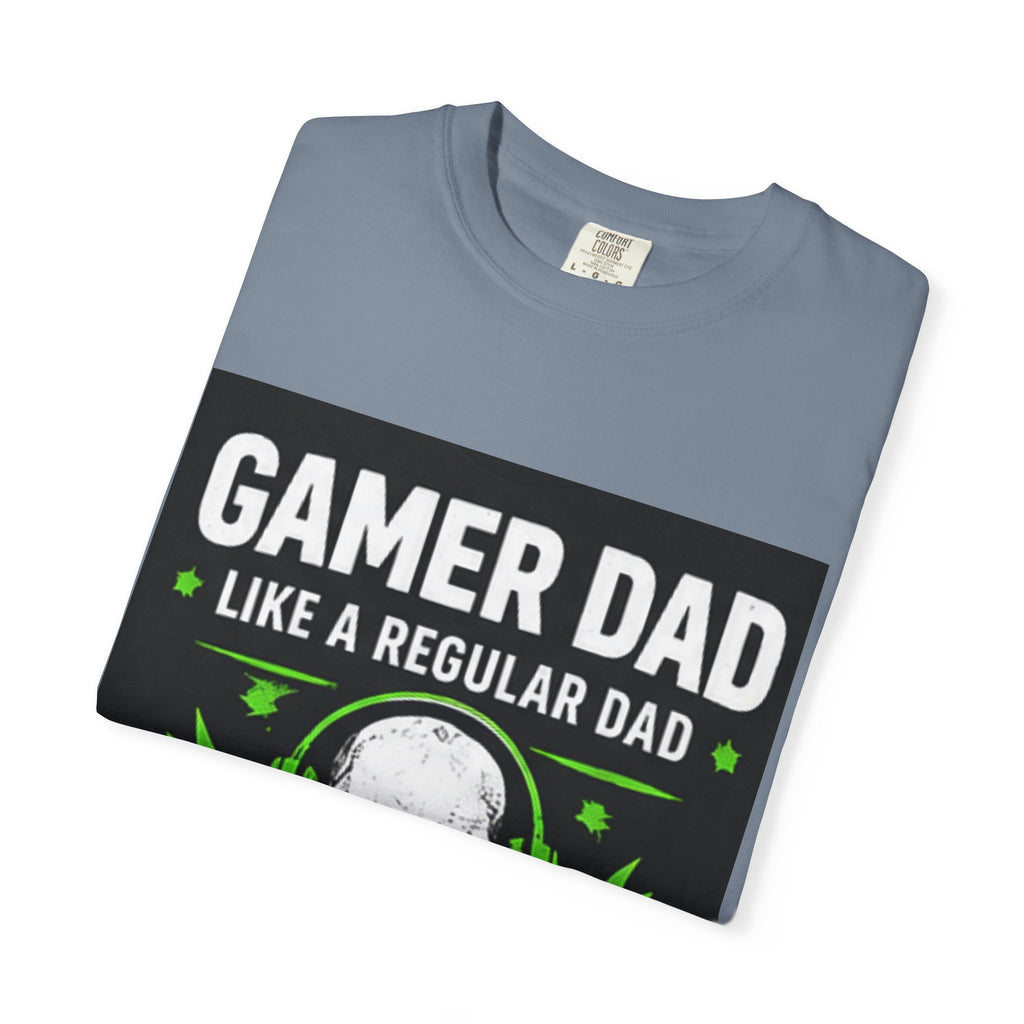 Gamer Dad T-Shirt — “Gamer Dad Like a Regular Dad Only Louder” Graphic Tee