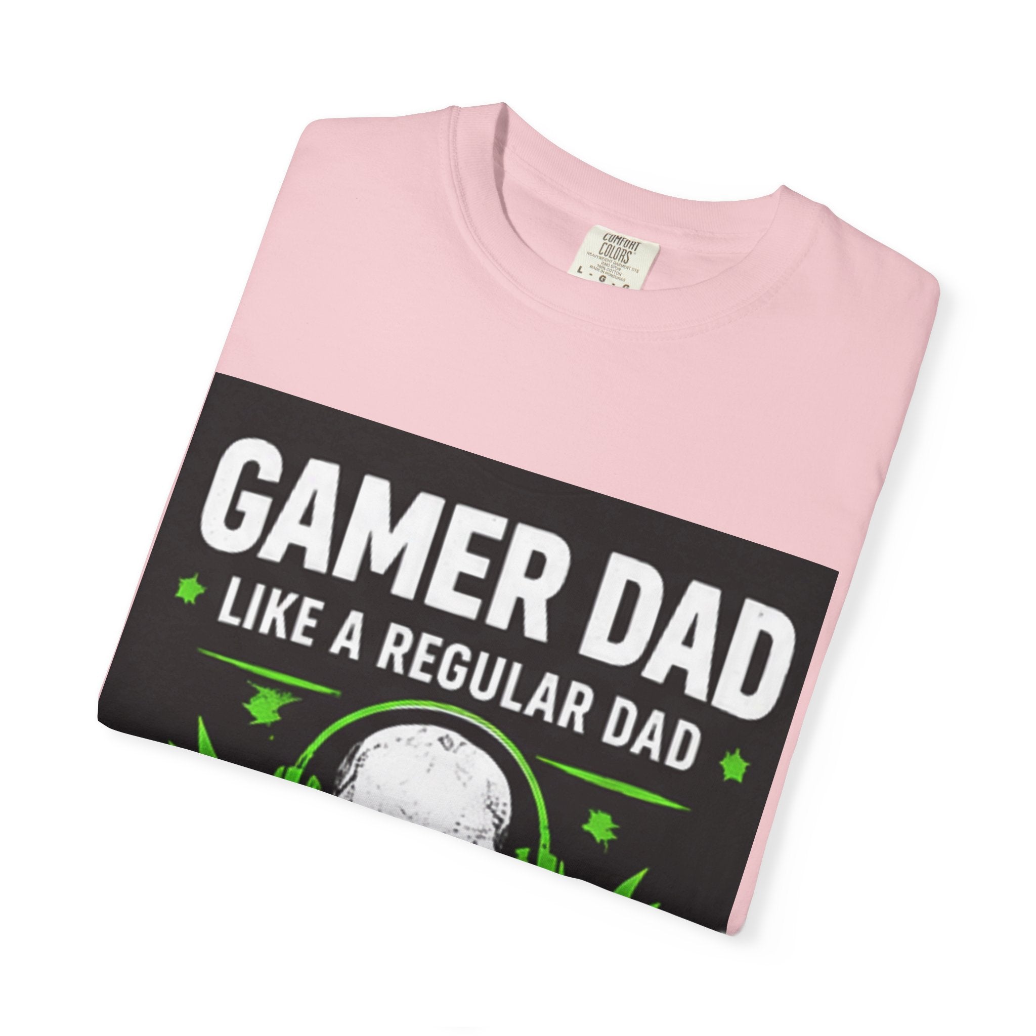 Gamer Dad T-Shirt — “Gamer Dad Like a Regular Dad Only Louder” Graphic Tee